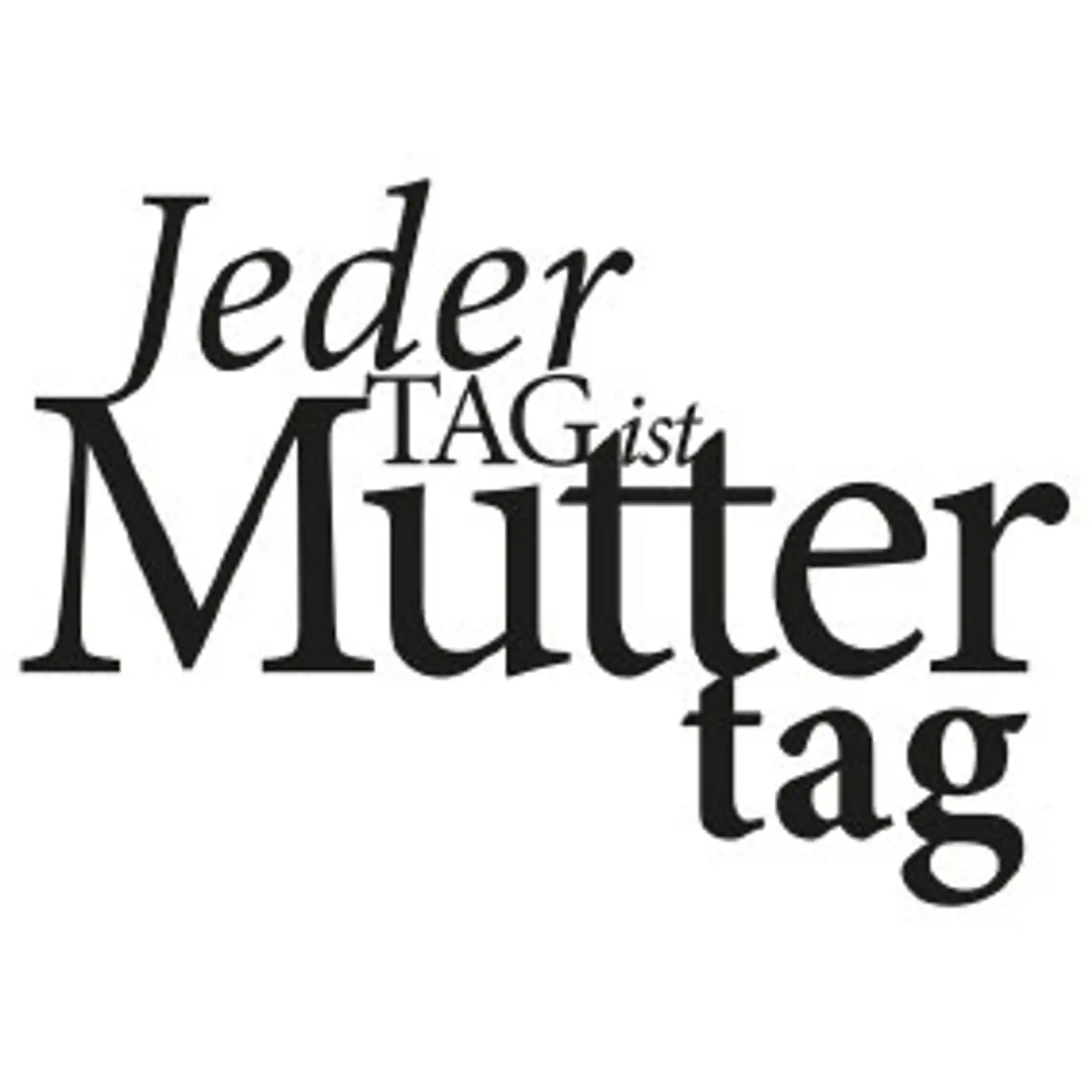 Thumbnail: typoBILD "Jeder Tag ist Muttertag!"