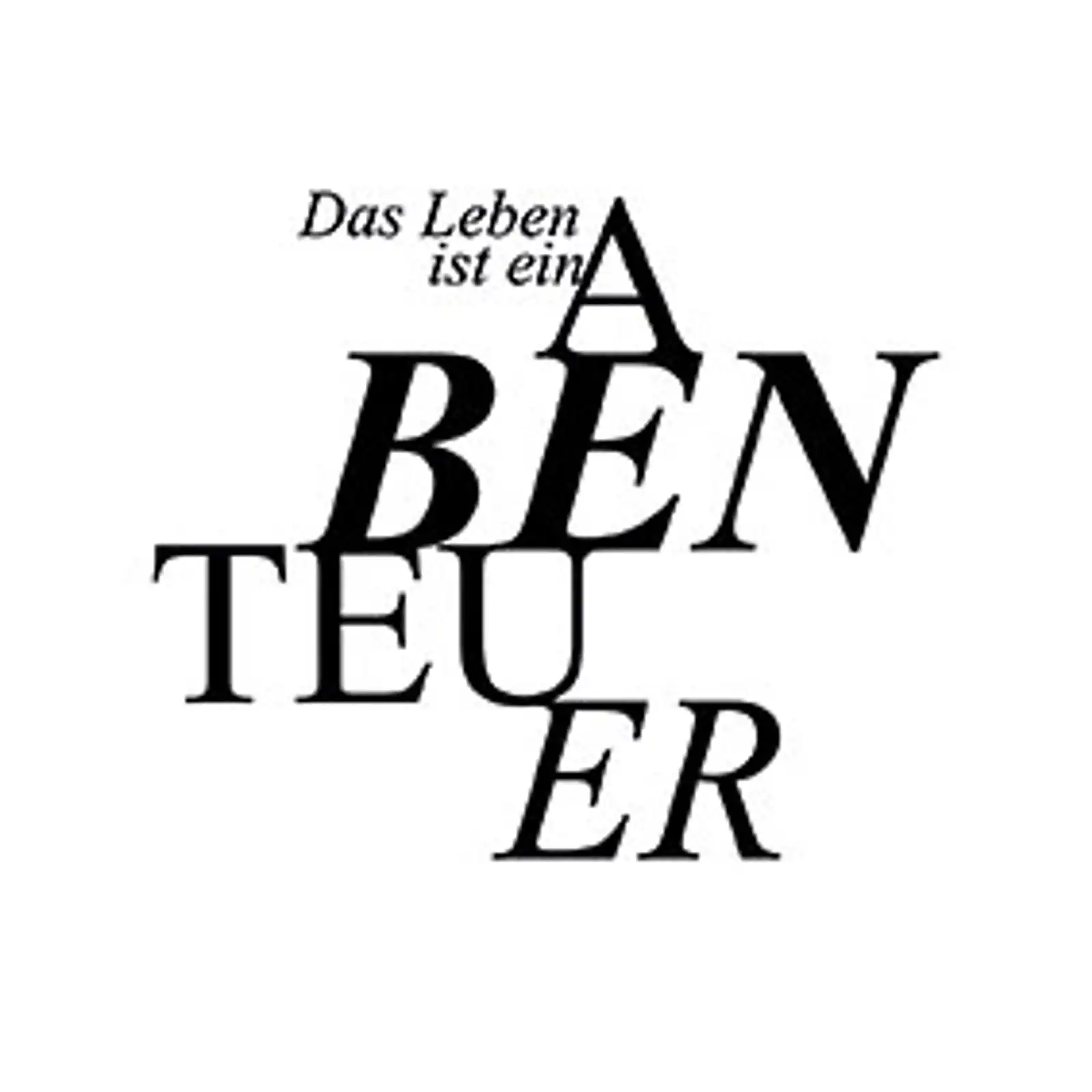 Thumbnail: typoBILD "Das Leben ist ein Abenteuer!"
