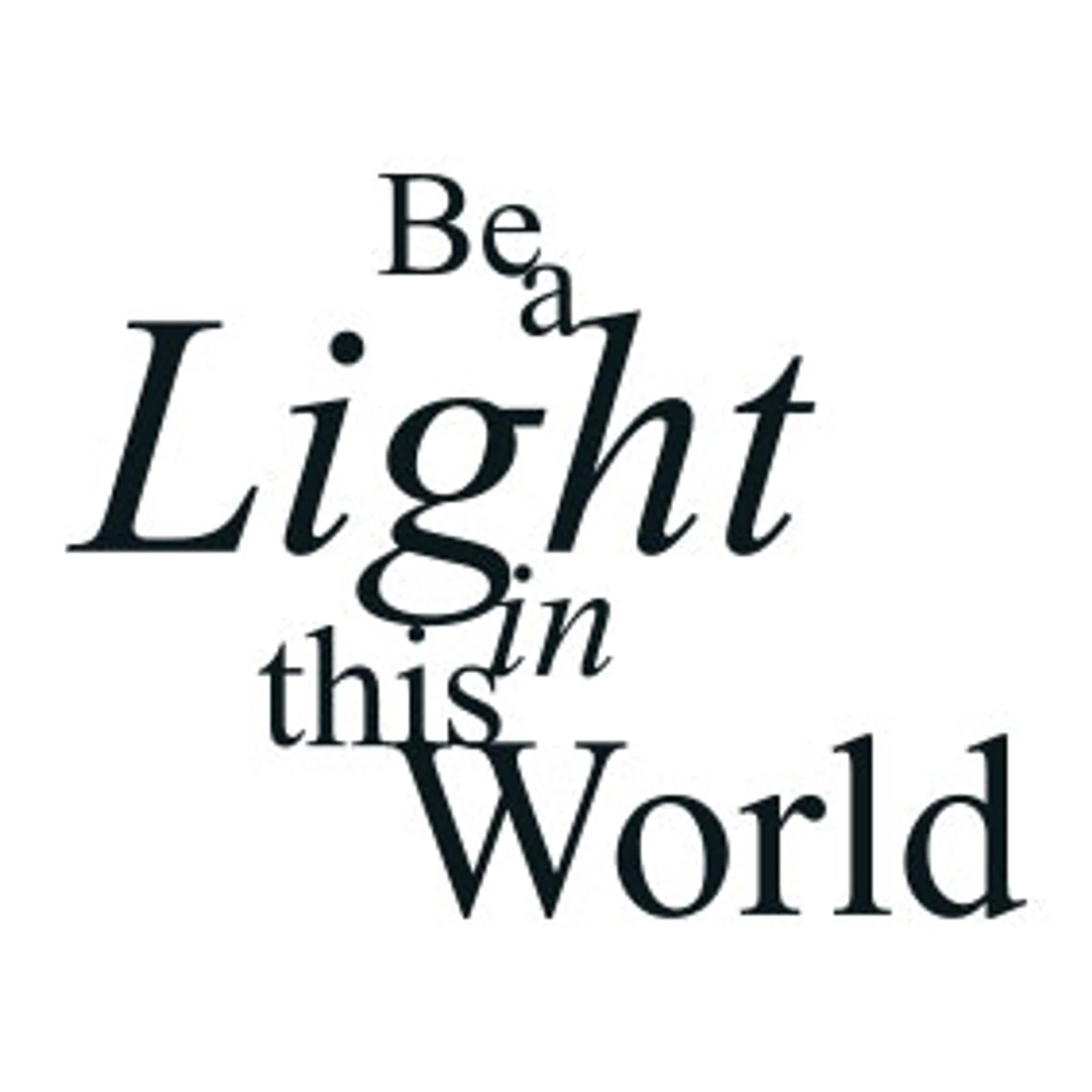 typoBILD "Be a light in this world!"