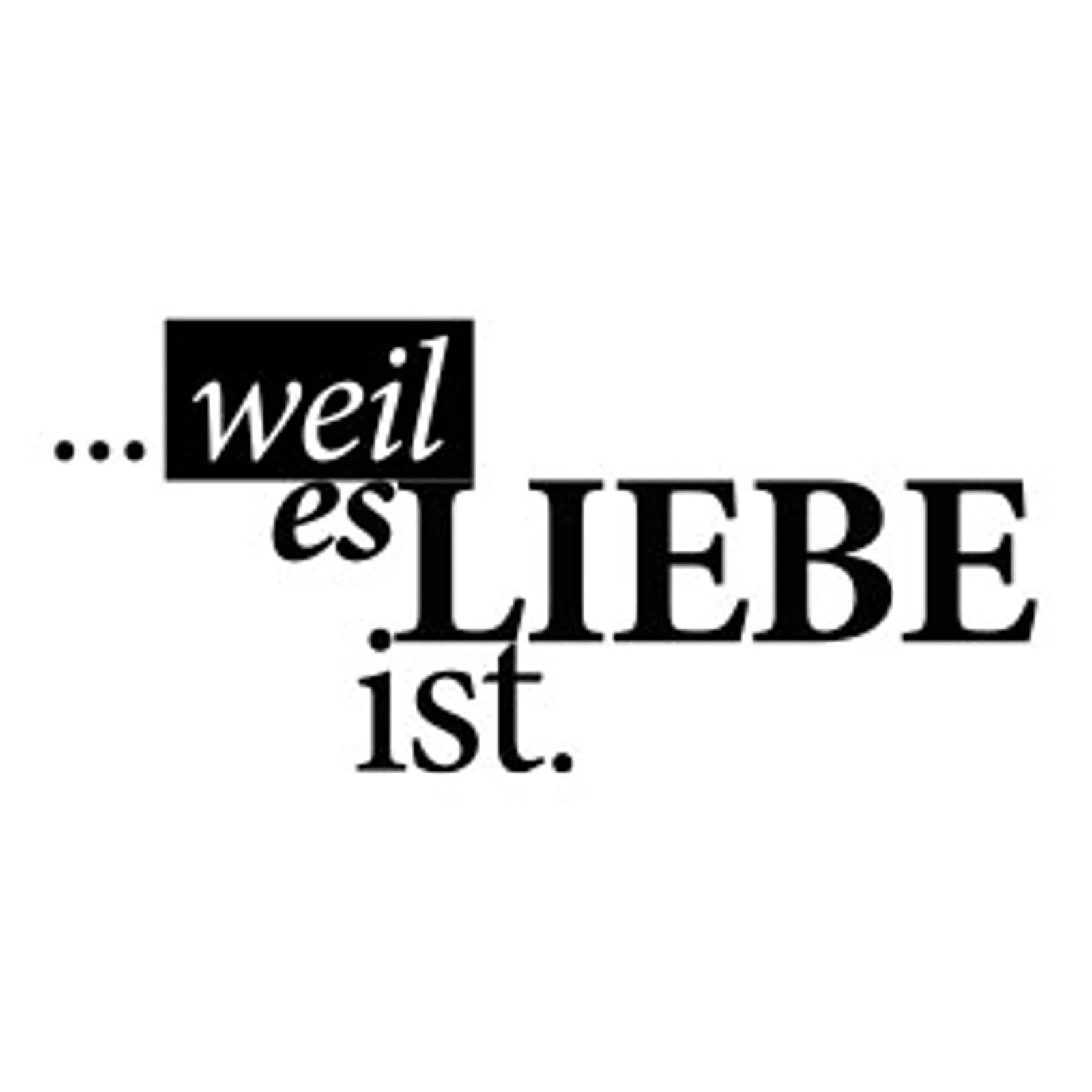 typoBILD "...weil es Liebe ist!"