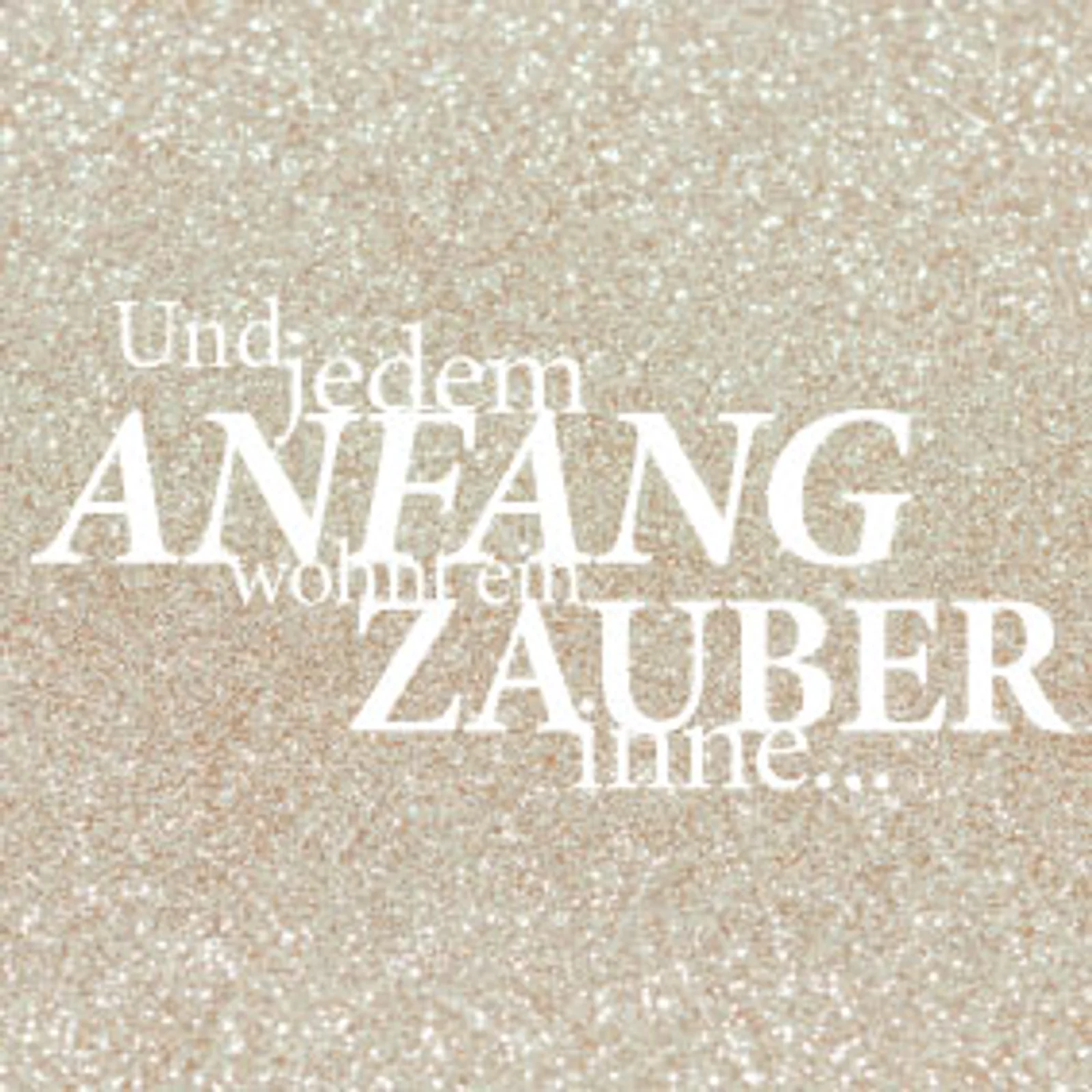 typoBILD "Und jedem Anfang wohnt ein Zauber inne!"