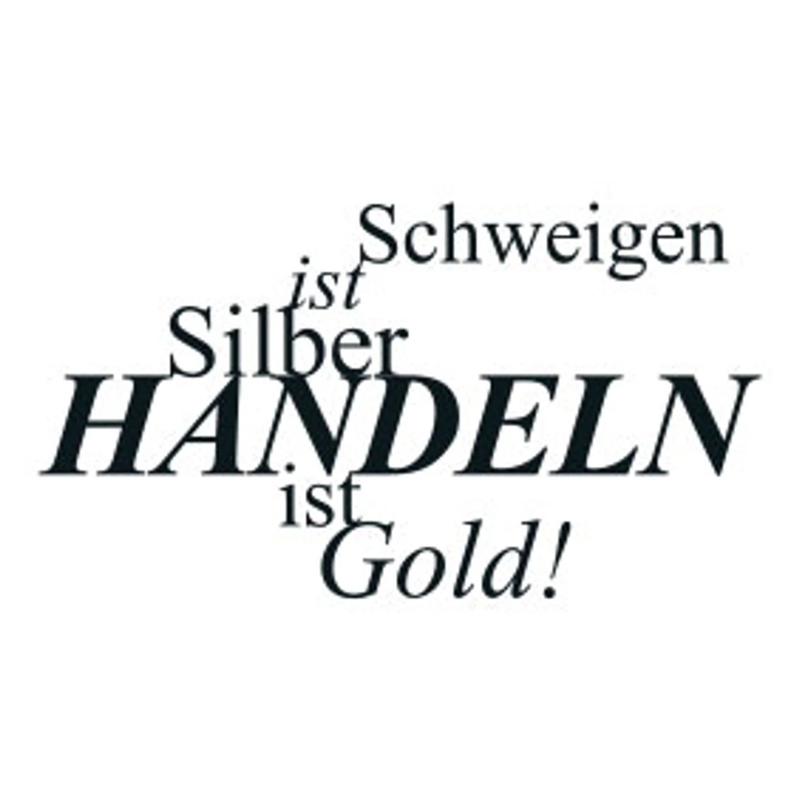 typoBILD "Schweigen ist Silber, Handeln ist Gold!"