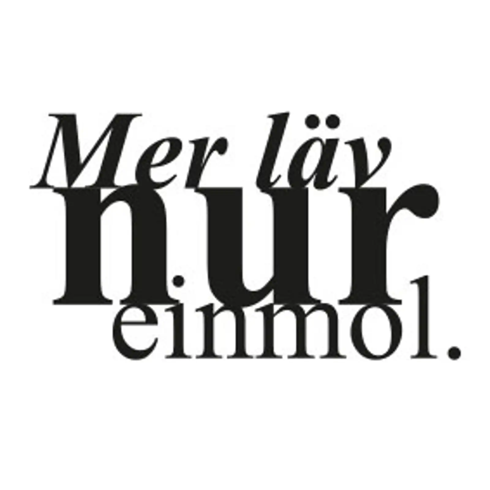Thumbnail: typoBILD "Mer läv nur einmol!"
