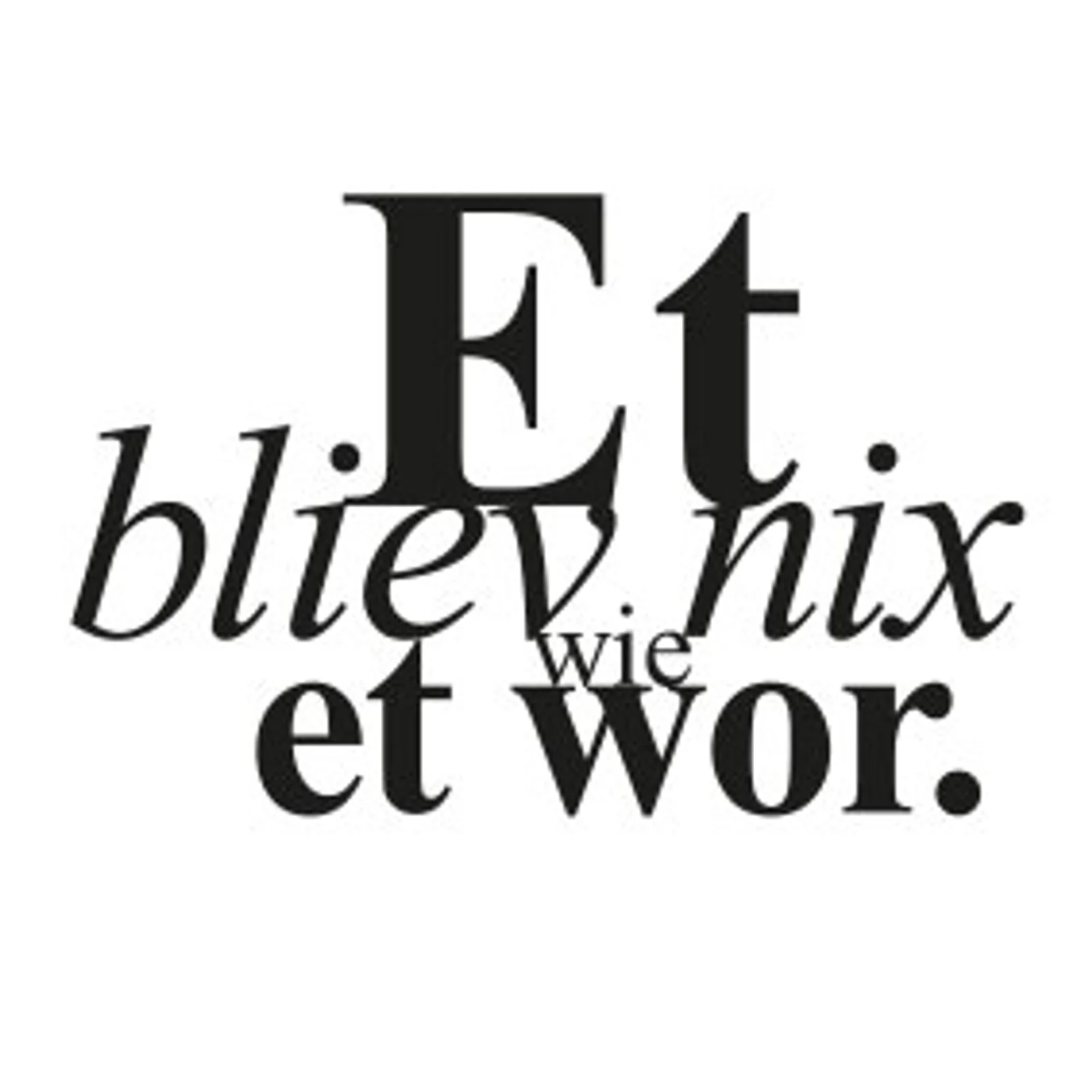typoBILD "Et bliev nix wie et wor!"