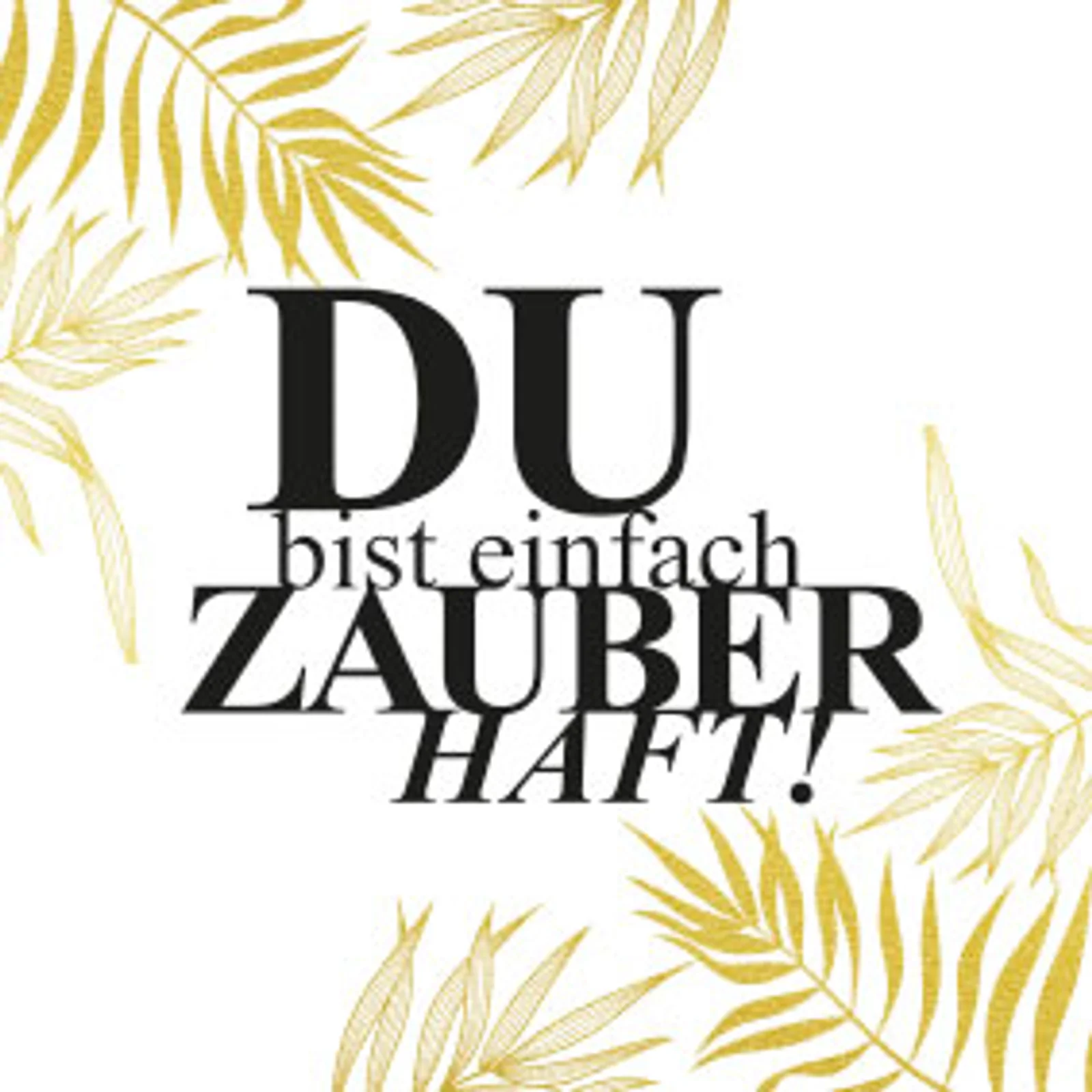 typoBILD "Du bist einfach zauberhaft!"