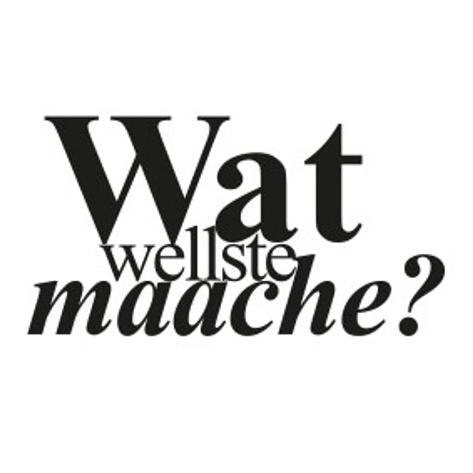 typoBILD "Wat wellste maache!"