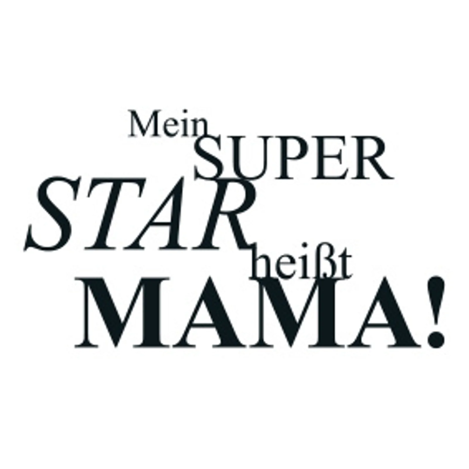 typoBILD "Mein Superstar heißt Mama!"