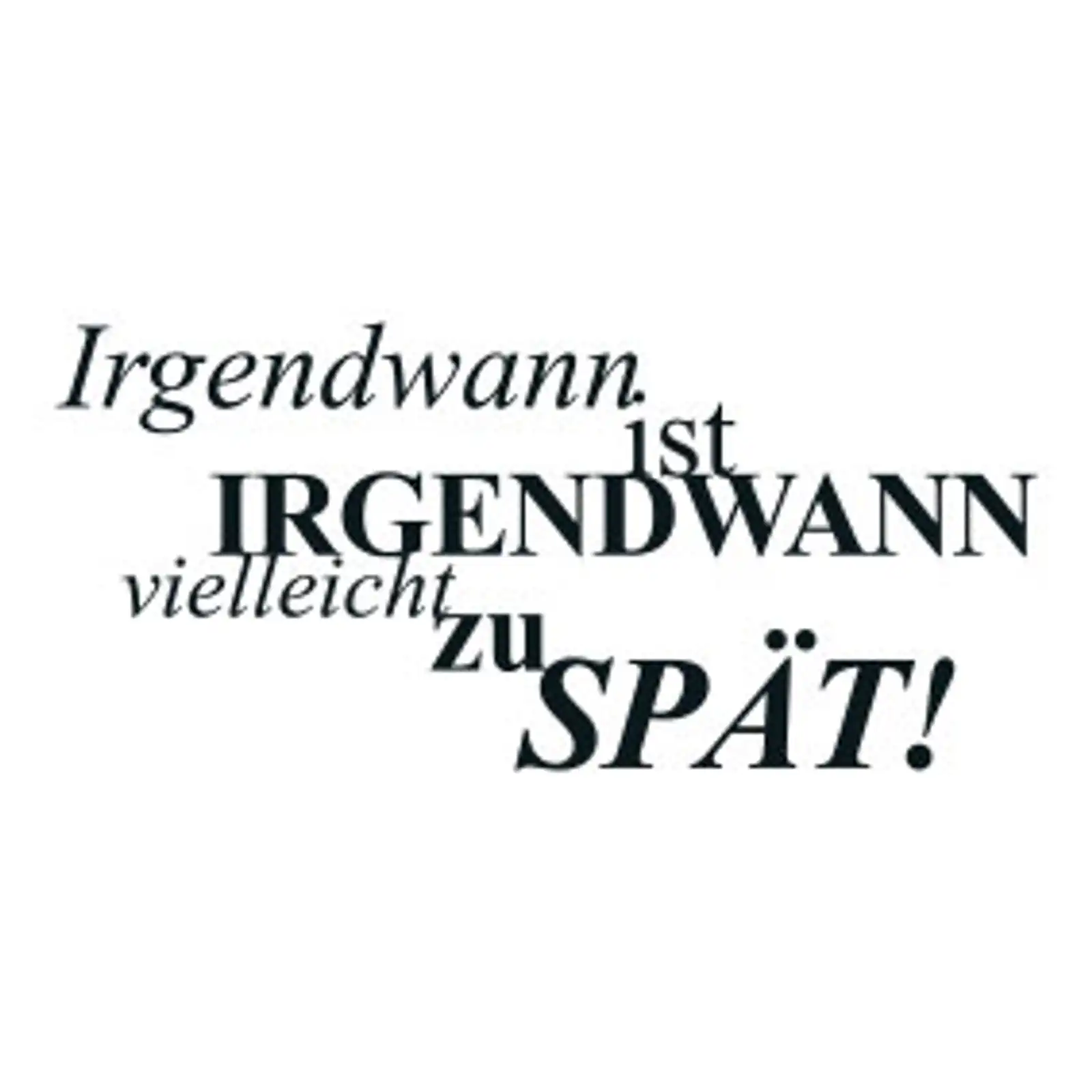 Thumbnail: typoBILD "Irgendwann ist irgendwann vielleicht zu spät!"