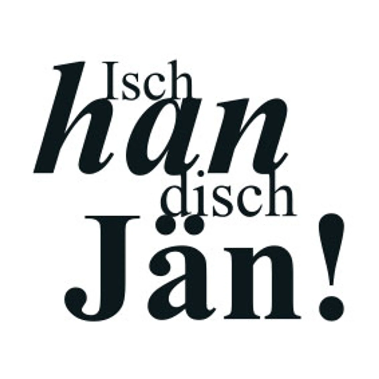 typoBILD "Isch han disch Jan!"