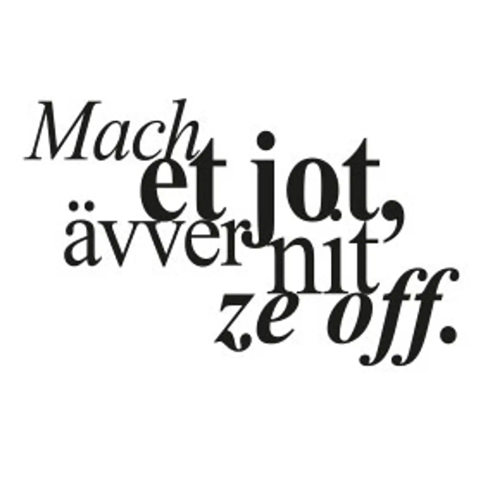 Thumbnail: typoBILD "Mach et jot, ävver nit ze off!"