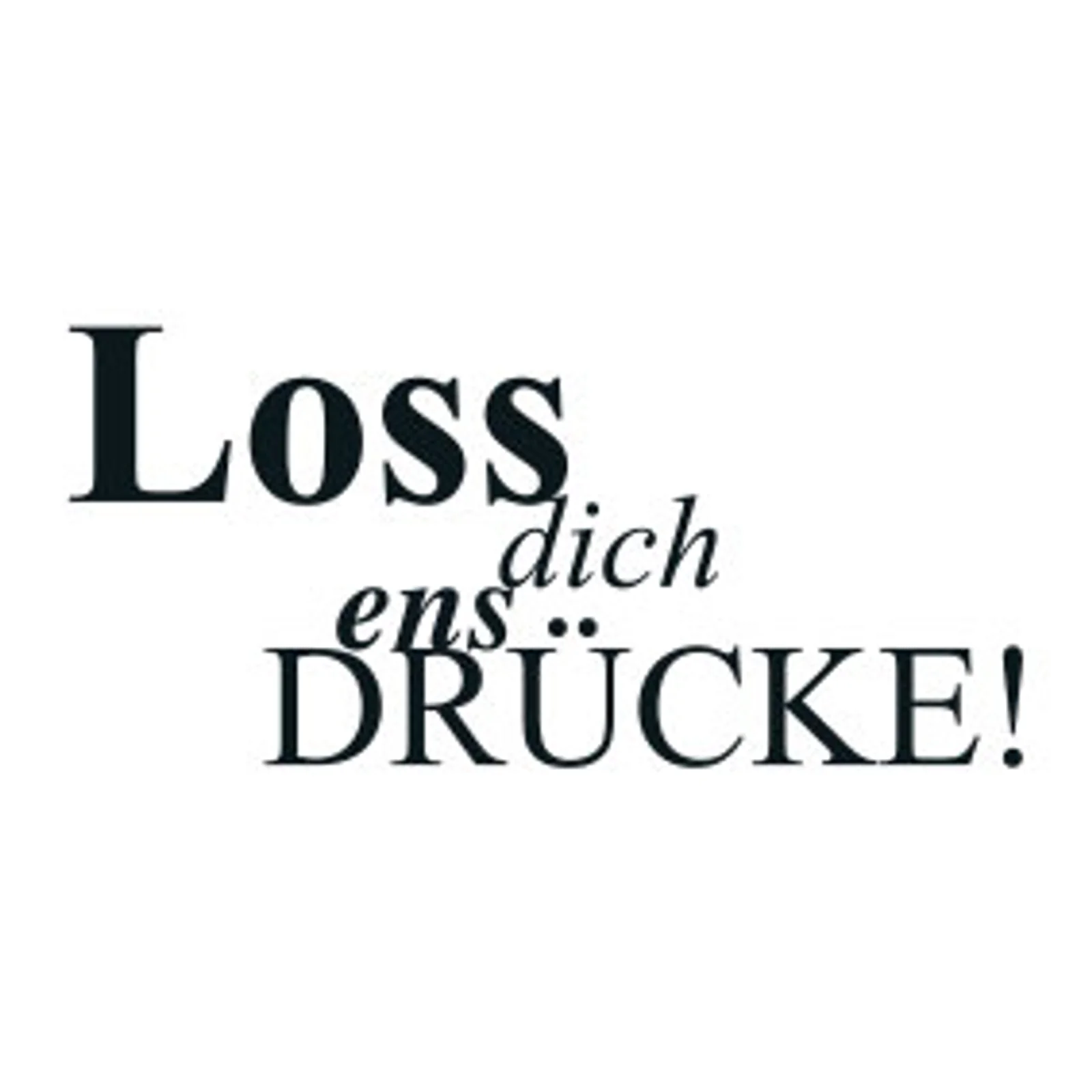 typoBILD "Loss dich ens drücke!"