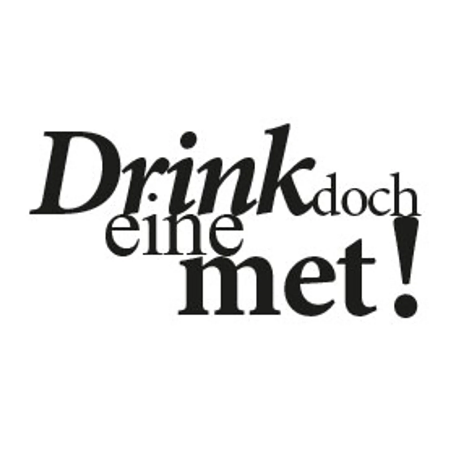 typoBILD "Drink doch ene met!"