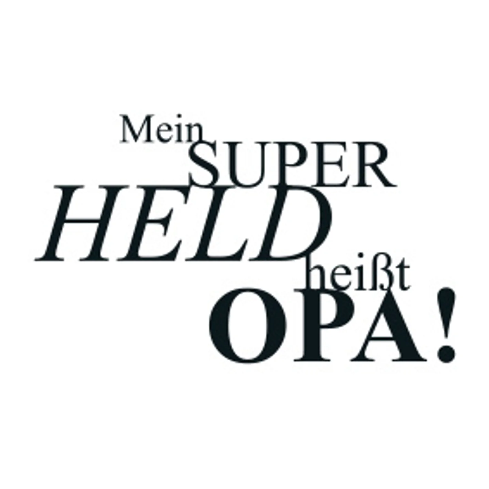 typoBILD "Mein Superheld heißt Opa!"