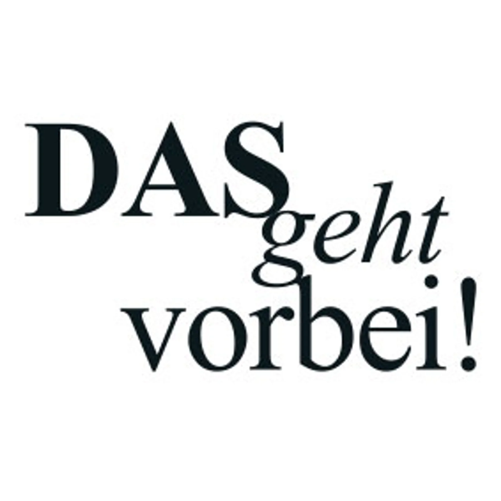 typoBILD "Das geht vorbei"