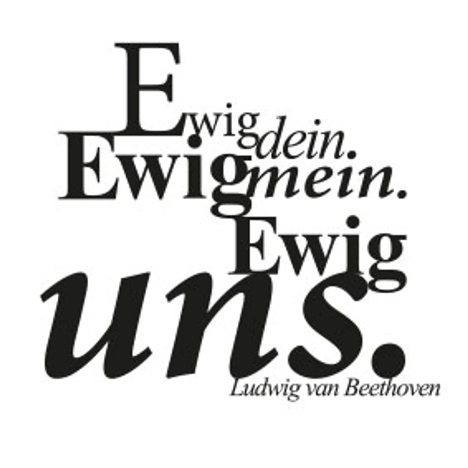typoBILD "Ewig dein. Ewig mein. Ewig uns."