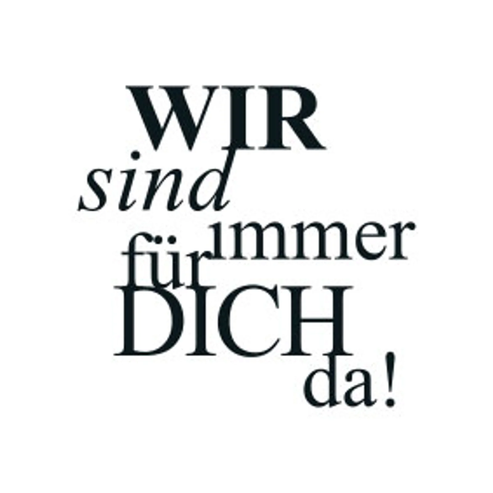 typoBILD "Wir sind immer für dich da"