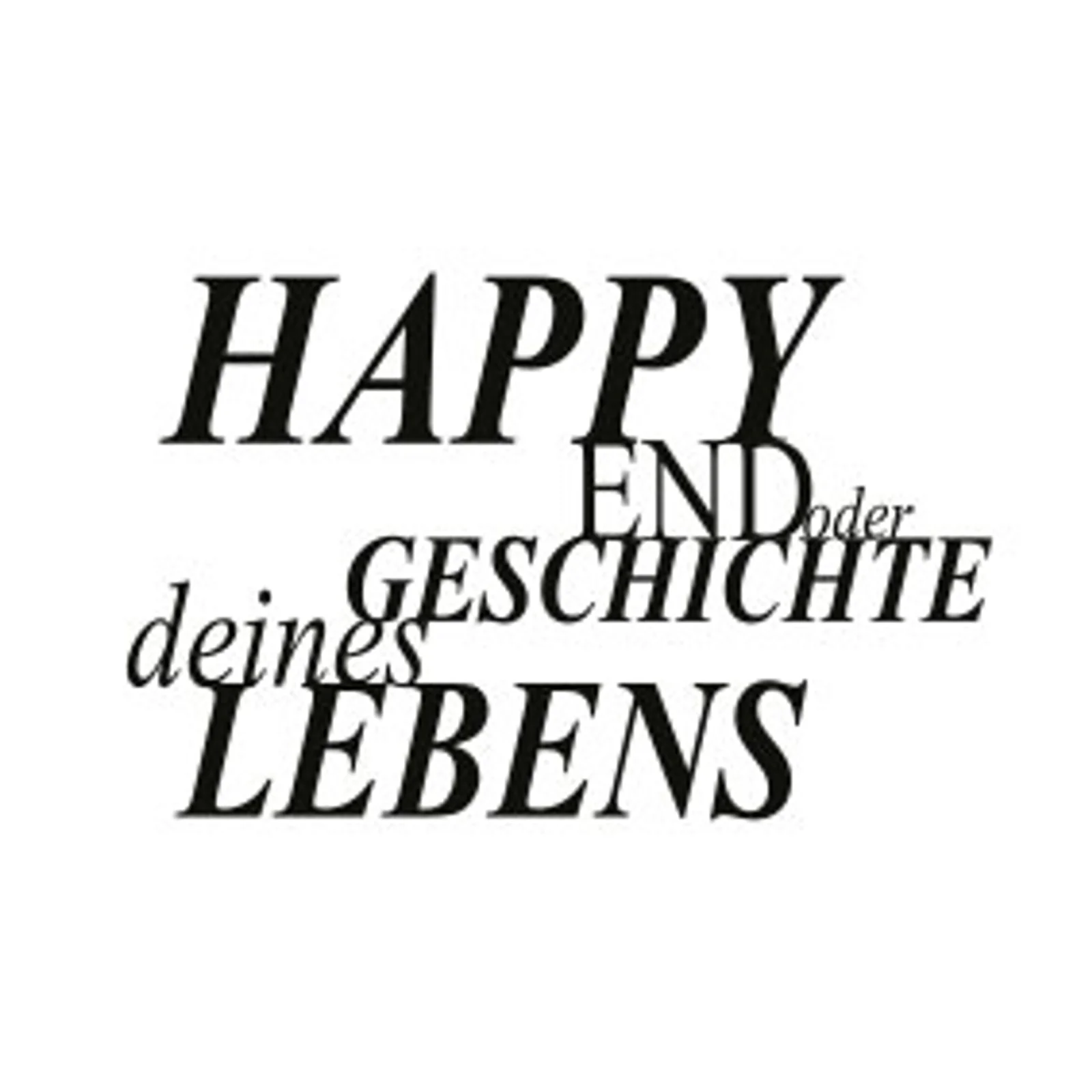 typoBILD "Happy End oder Geschichte deines Lebens!"
