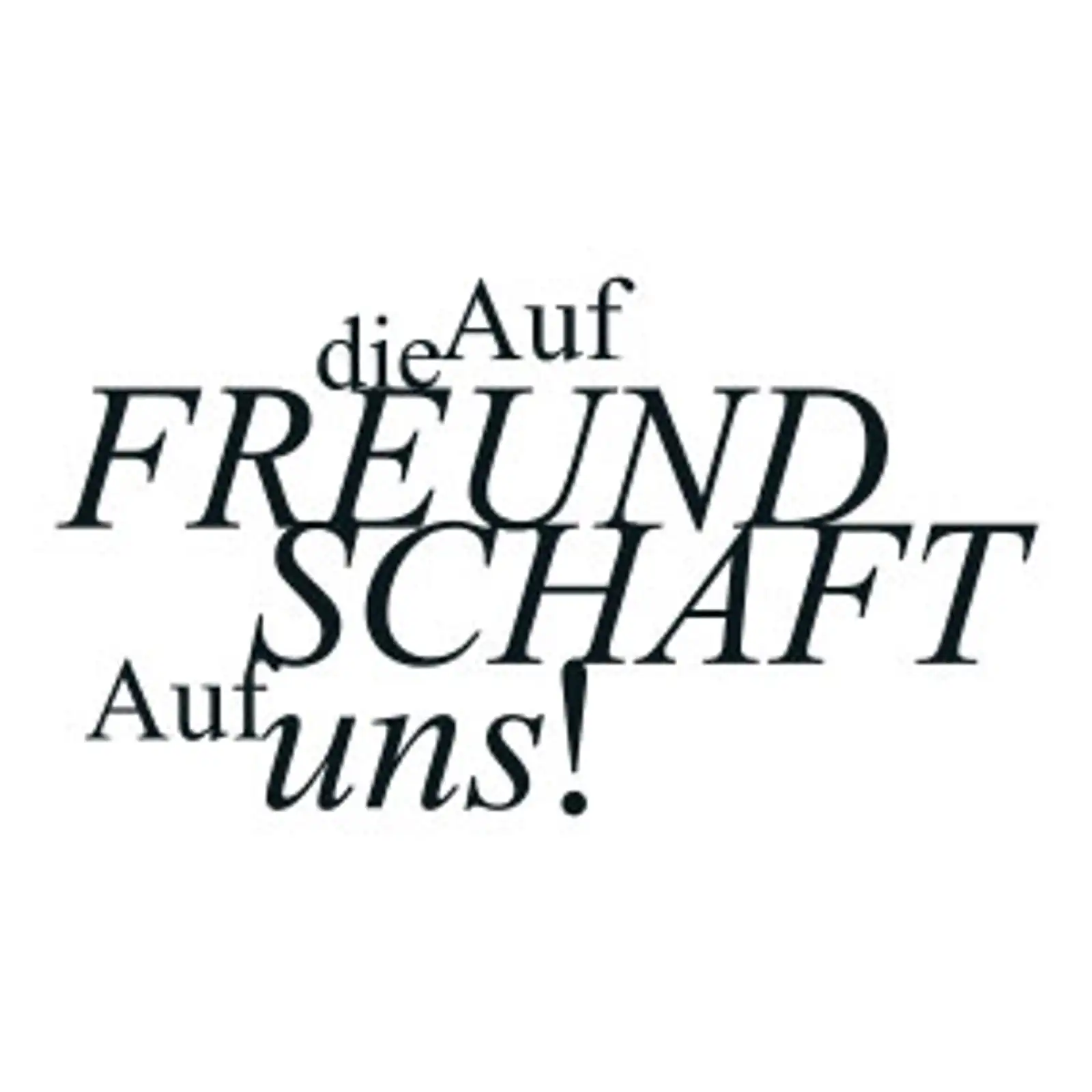 Thumbnail: typoBILD "Auf die Freundschaft. Auf uns!"