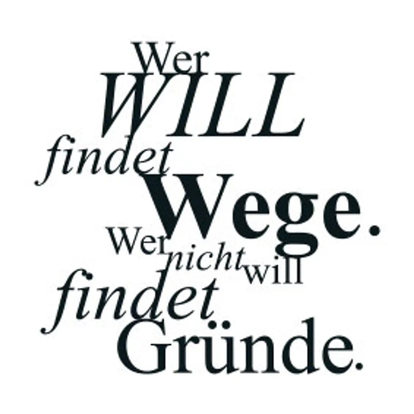 Thumbnail: typoBILD "Wer will findet Wege. Wer nicht will findet Gründe!"