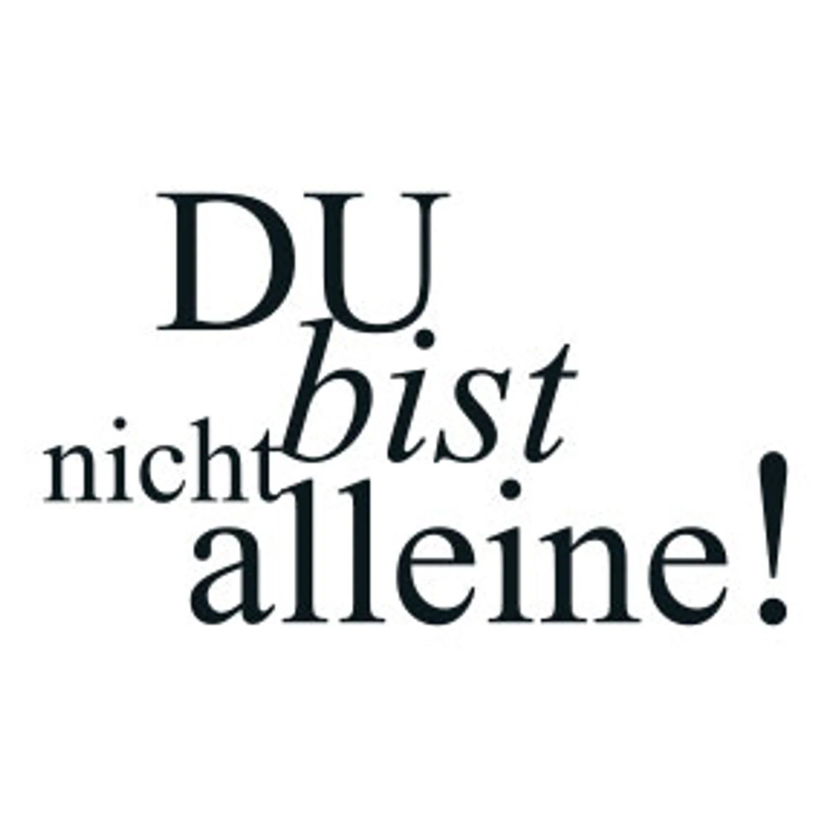 typoBILD "Du bist nicht alleine"