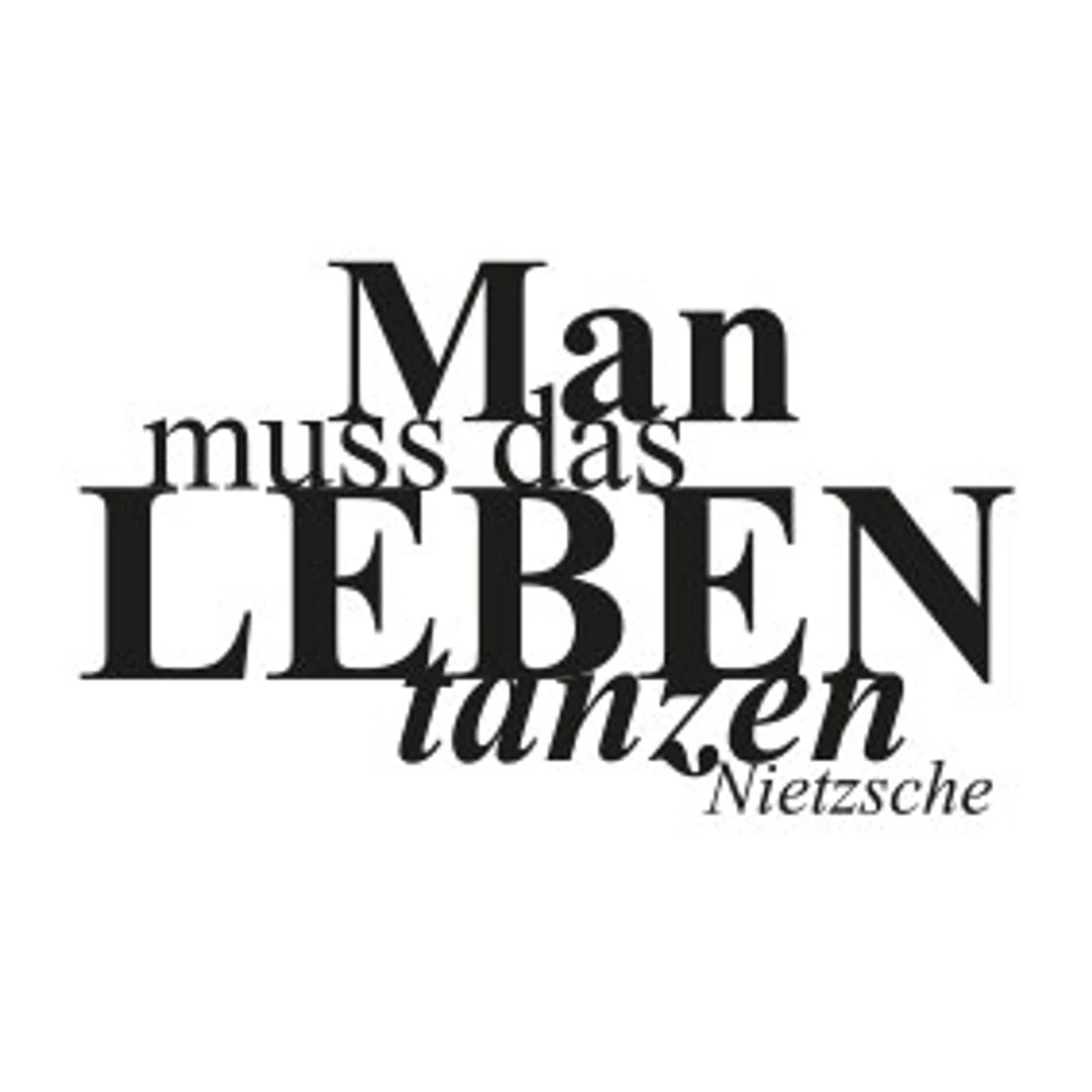 typoBILD "Man muss das Leben tanzen!"