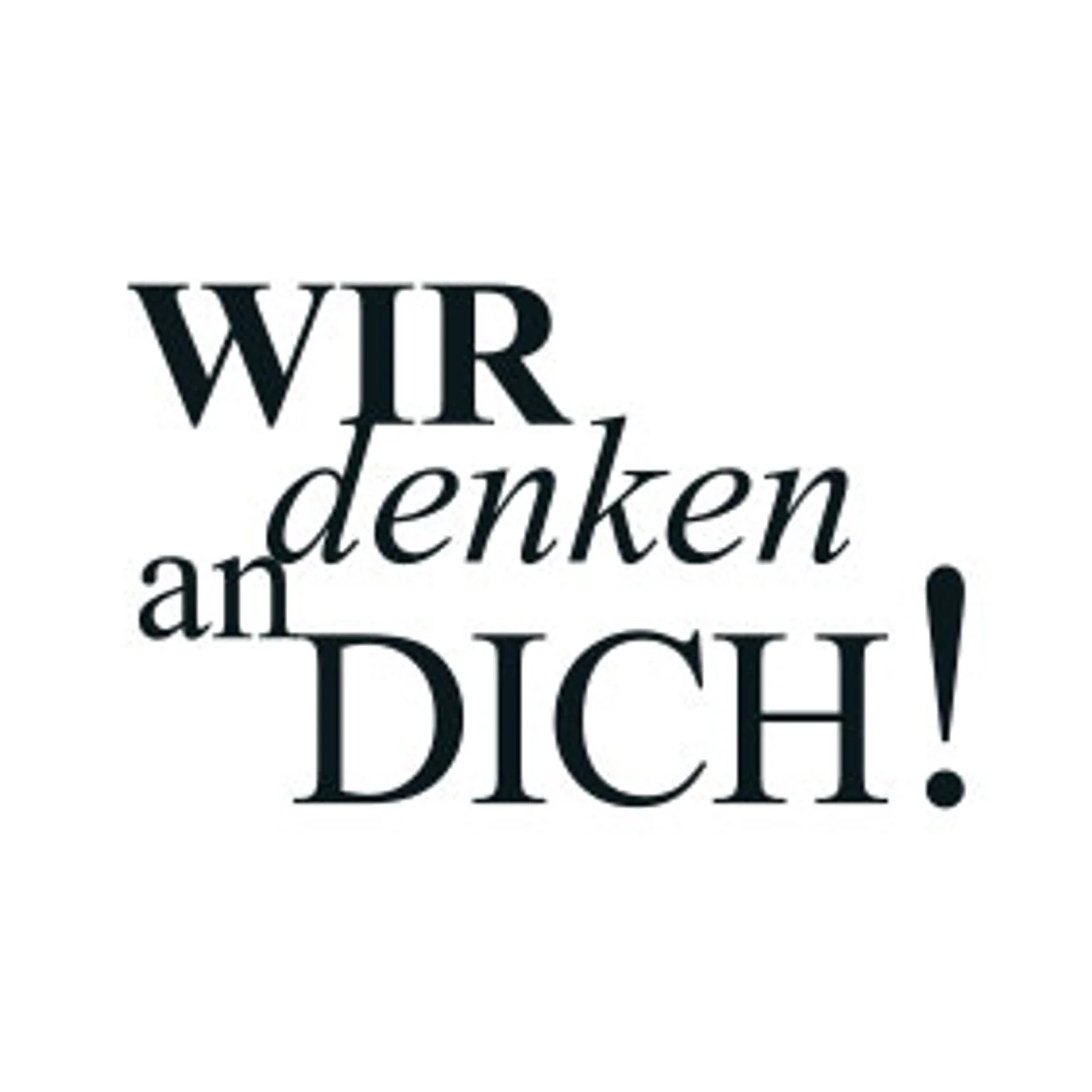 typoBILD "Wir denken an dich"