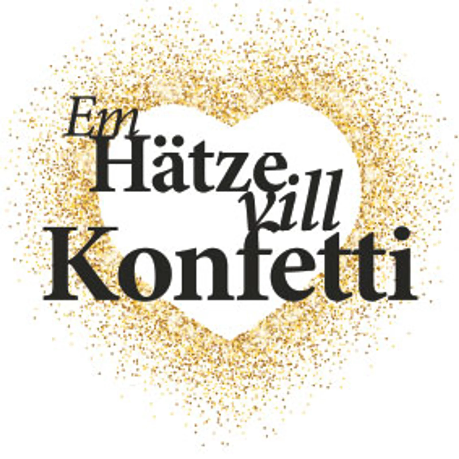 typoBILD "Em Hätze vill Konfetti!"