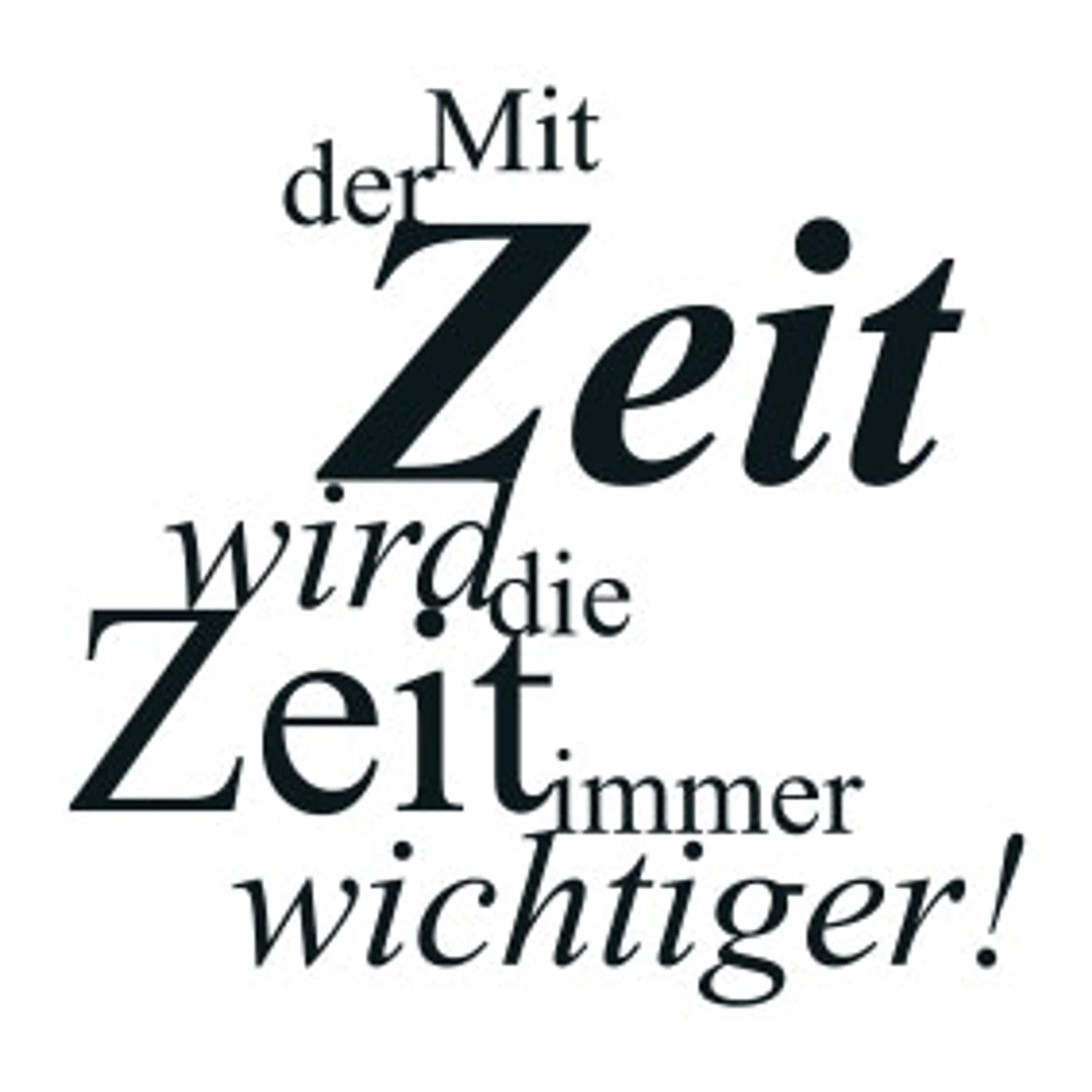 typoBILD "Mit der Zeit wird die Zeit immer wichtiger!"